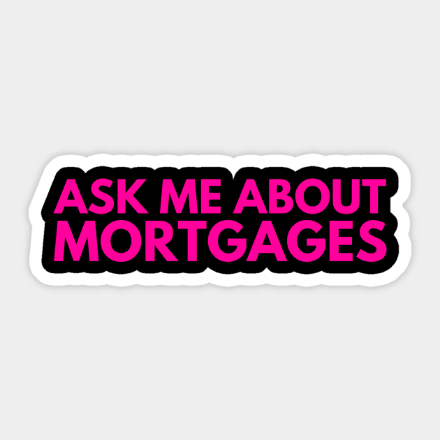 Ask Me About Mortgages Sticker by Real Estate Store